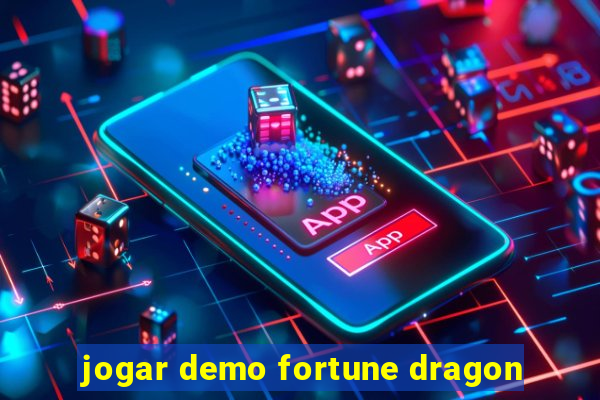 jogar demo fortune dragon